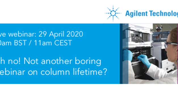 Oh no! Not another boring webinar on column lifetime from Agilent?