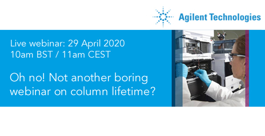 Oh no! Not another boring webinar on column lifetime from Agilent?